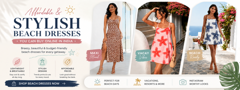 Affordable and Stylish Beach Dresses You Can Buy Online in India?