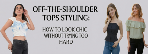 Off-The-Shoulder Tops Styling: How to Look Chic Without Trying Too Hard