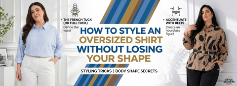 How to Style an Oversized Shirt Without Losing Your Shape