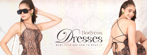 What Is a Bodycon Dress and How to Wear a Bodycon Dress in Different Ways