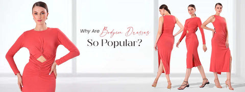 Why Are Bodycon Dresses So Popular?