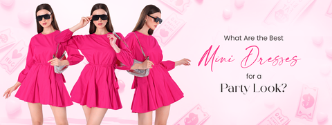 What Are the Best Mini Dresses for a Party Look?